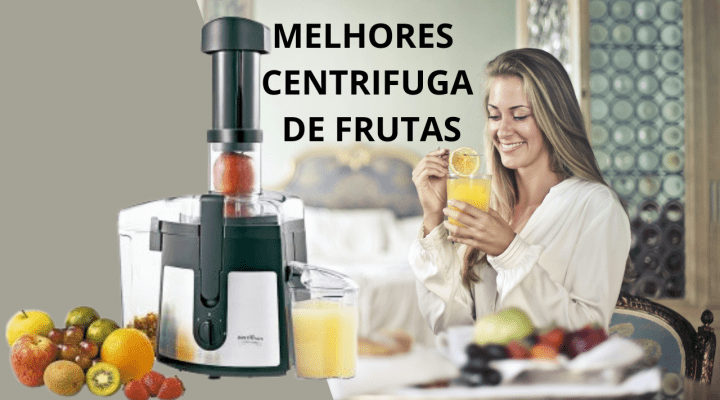 5 MELHORES MARCAS DE CENTRIFUGA DE FRUTAS