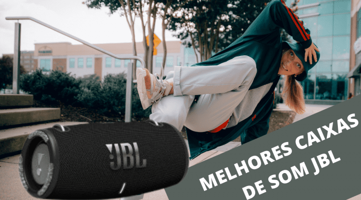 Melhores caixas de som JBL- 6 melhores modelos mais vendidos