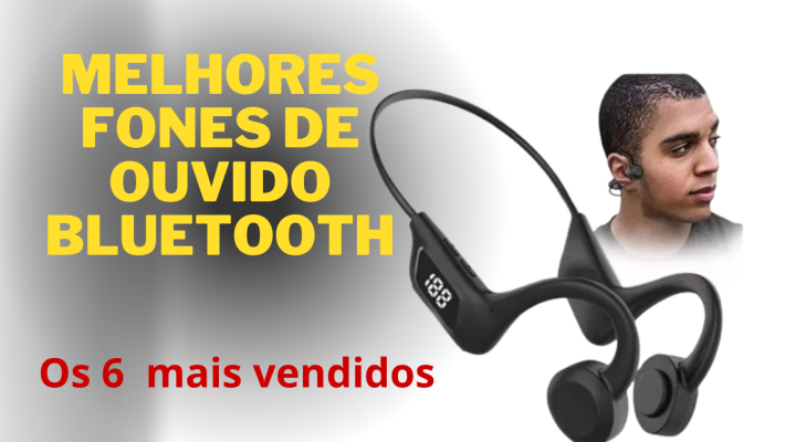 Melhores fones de ouvido bluetooth – 6 Fones de ouvido mais vendidos